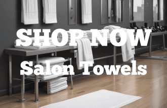 SHOP NOW - SALON TOWELS