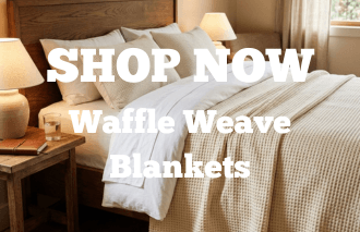 SHOP NOW - Waffle Weave Blankets