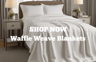 Shop Now-Waffle Weave Blankets