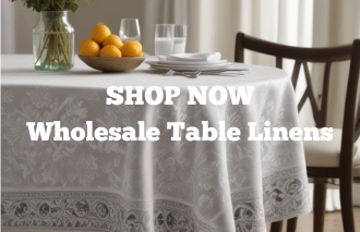 Shop Now-Wholesale Table Linens