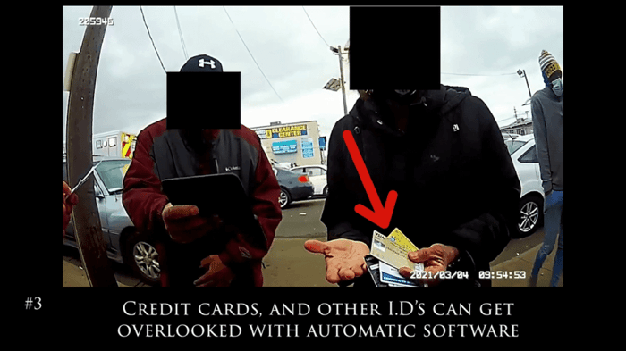 Body worn camera frame showing a credit card and identification overlooked by automatic redaction software