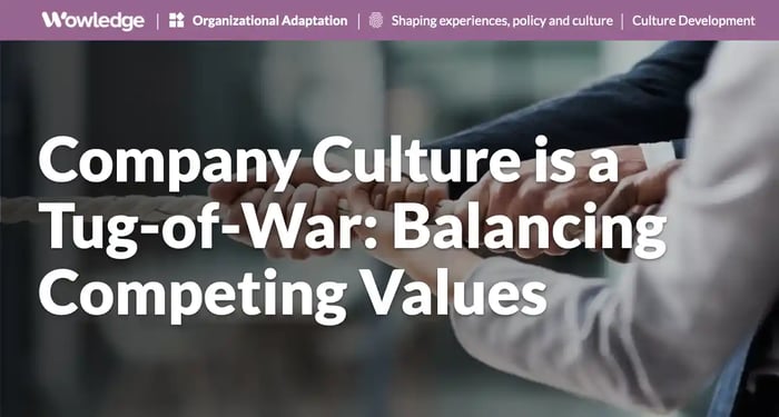 Company Culture is a Tug-of-War: Balancing Competing Values