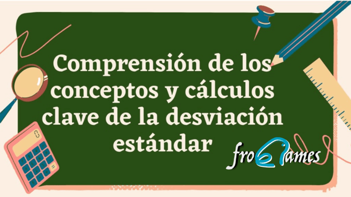 Comprensión de los conceptos y cálculos clave de la desviación estándar