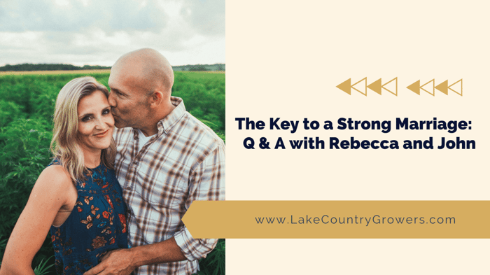 The Key to a Strong Marriage: Q & A with Rebecca and John