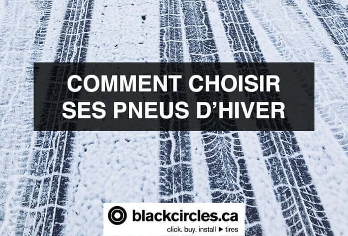 Comment choisir les meilleurs pneus d’hiver pour votre auto?