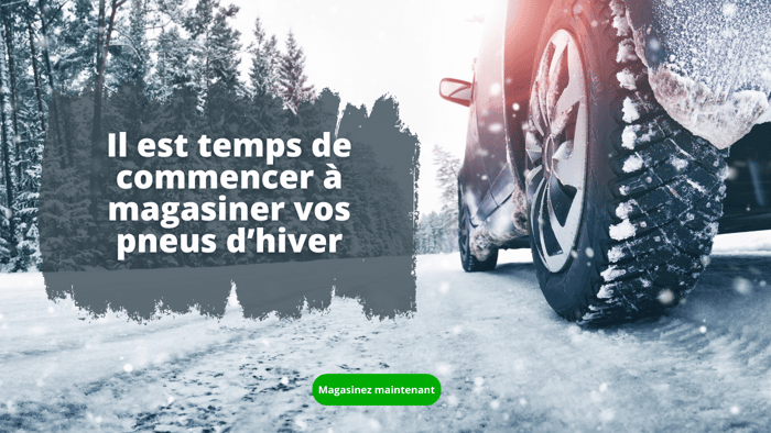 Il est temps de commencer à magasiner vos pneus d’hiver