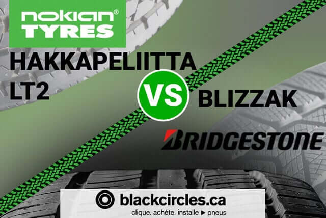 Les pneus d’hiver Hakkapeliitta LT2 de Nokian vs les Blizzak