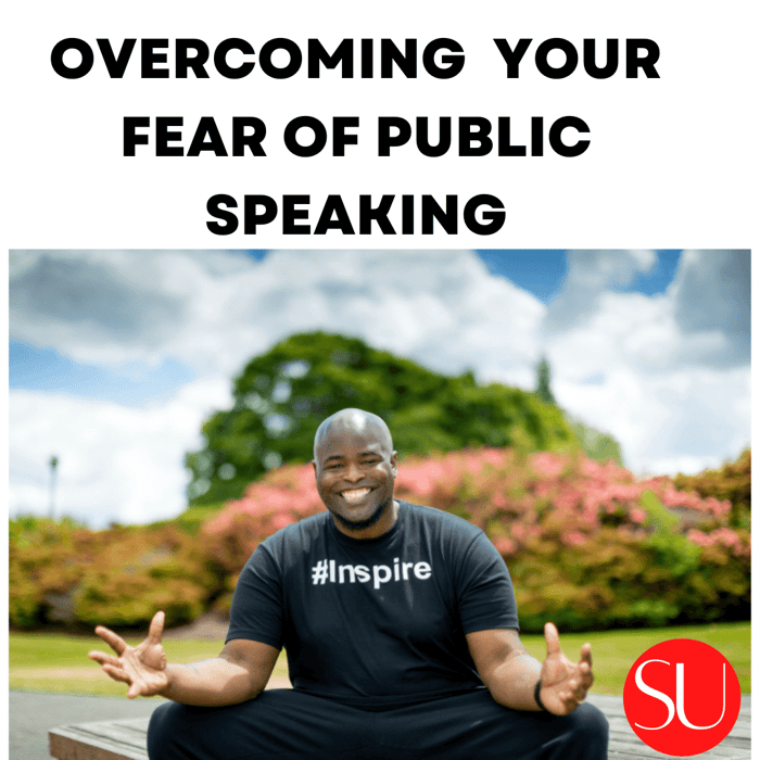 Overcoming Your Fear of Public Speaking: Strategies and Tips