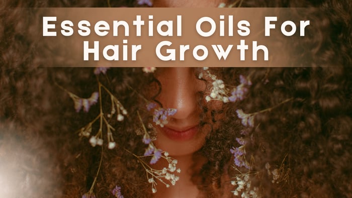 Essential Oils for Hair Growth