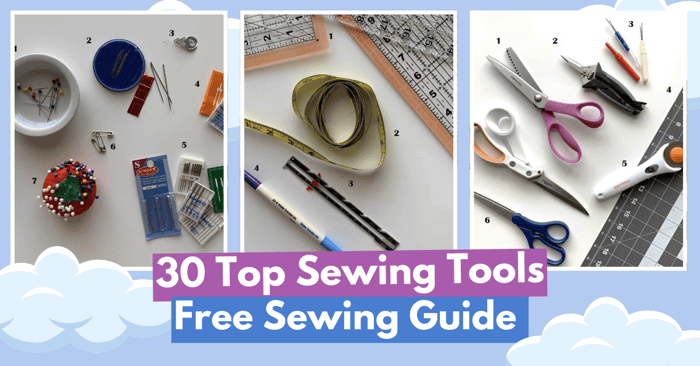 30 Top Sewing Tools | Free Sewing Guide | Tools for Sewing