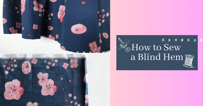 How to Sew a Blind Hem: Step by Step