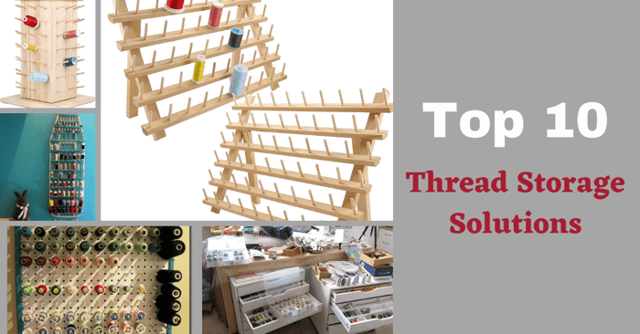 10 Thread Storage Solutions