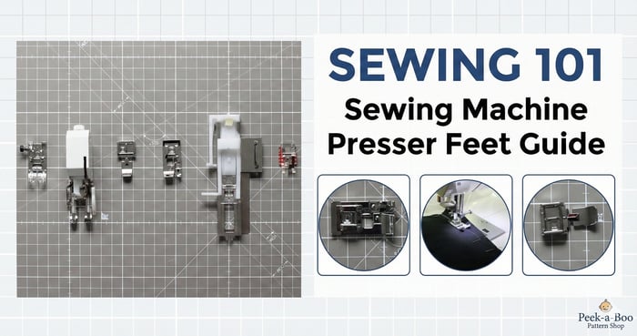 Sewing 101 - Sewing Machine Presser Feet Guide