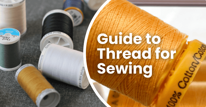Guide to Thread for Sewing