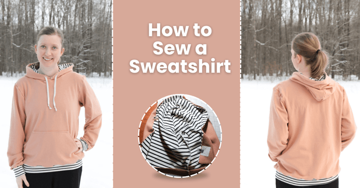How to Sew a Sweatshirt | Using the Free Adult Classic Sweatshirt