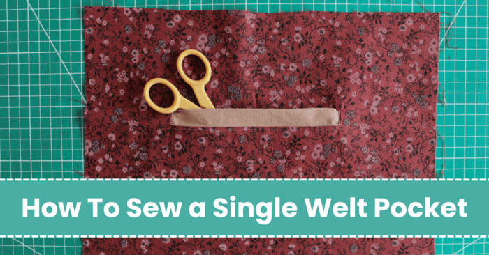 How To Sew a Single Welt Pocket