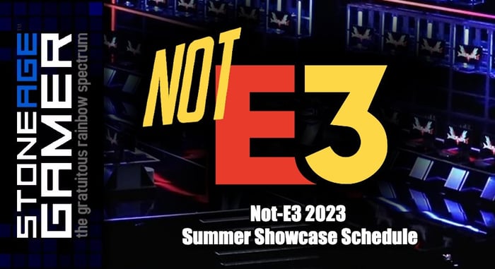 Not-E3 2023 Summer Showcase Schedule