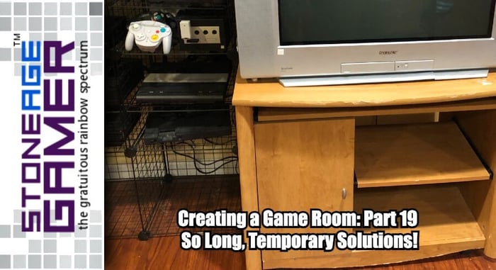 Creating a Game Room: Part 19 - So Long, Temporary Solutions!