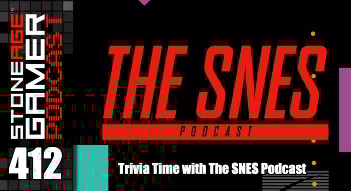 SAG Podcast 412: Trivia Time with The SNES Podcast