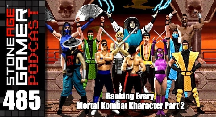 SAG Podcast 485: Ranking Every Mortal Kombat Kharacter Pt. 2