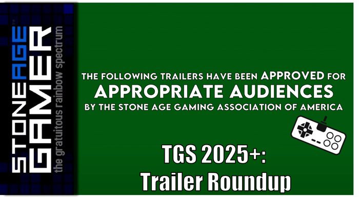 TGS 2025 and friends Trailers Roundup