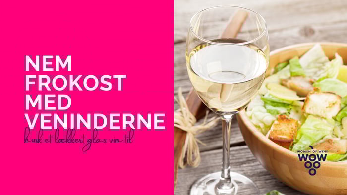 Nem frokost til veninderne: Husk et lækkert glas vin til