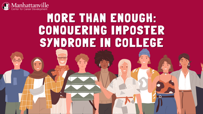 More Than Enough: Conquering Imposter Syndrome in College