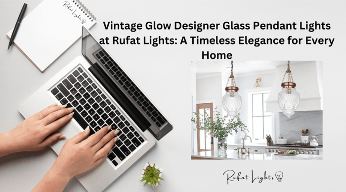 Vintage Glow Designer Glass Pendant Lights at Rufat Lights: A Timeless Elegance for Every Home