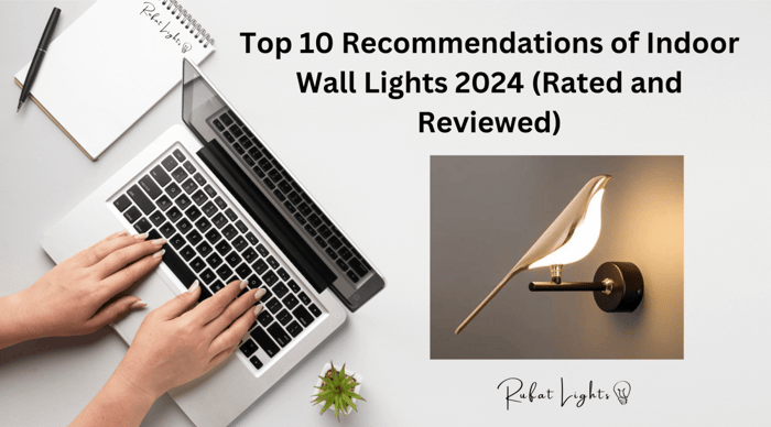 Top 10 Recommendations of Indoor Wall Lights 2024 (Rated and Reviewed)
