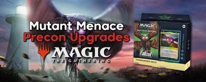 Mutant Menace Precon Budget Upgrade Guide - MTG Fallout Commander Decks
