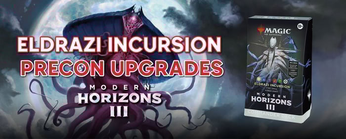 Eldrazi Incursion Precon Upgrade Guide - MTG Modern Horizons 3 Commander Decks