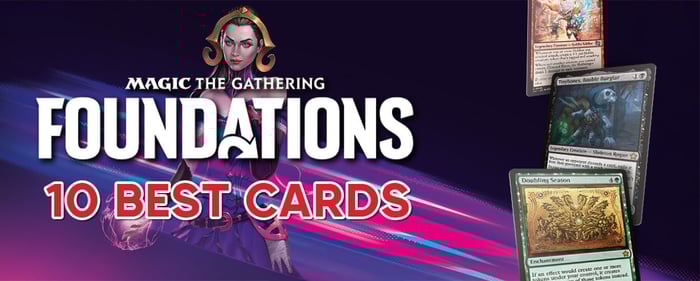 Best Cards in Foundations - Magic: The Gathering