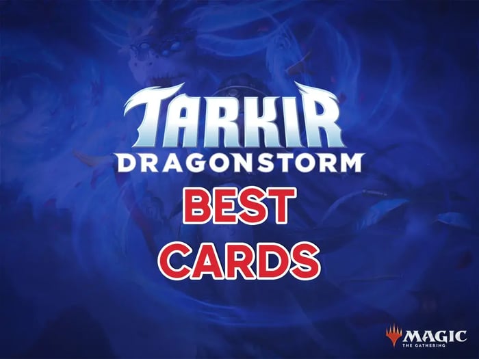 10 Best Cards in Tarkir: Dragonstorm - Magic: The Gathering