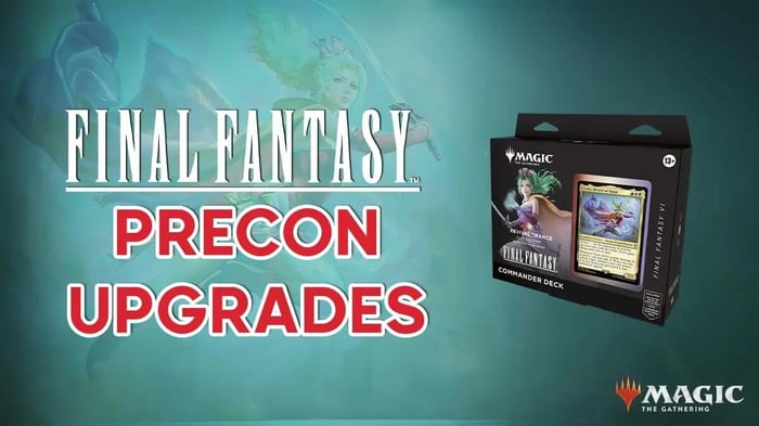 Revival Trance Precon Upgrade Guide - MTG Final Fantasy Commander Decks