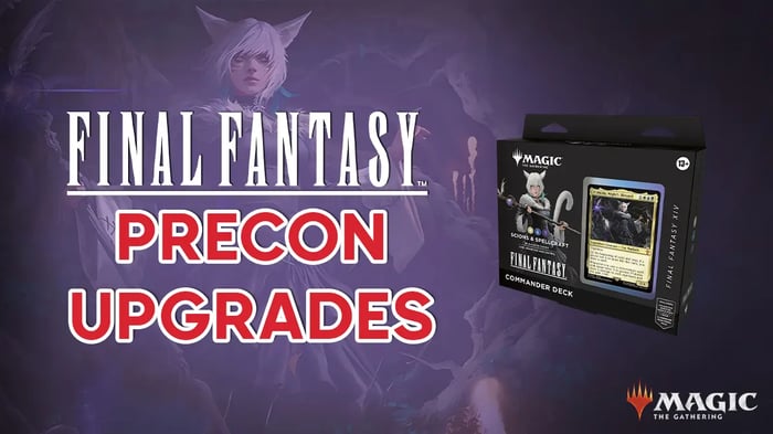Scions and Spellcraft Precon Upgrade Guide - MTG Final Fantasy Commander Decks