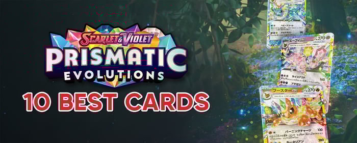 10 Best Cards in Prismatic Evolutions for TCG Players - Pokémon TCG