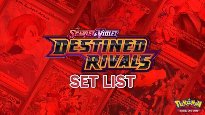Destined Rivals Complete Set List - Pokémon TCG