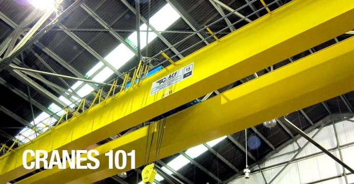 CRANES 101: OVERHEAD CRANE BASICS