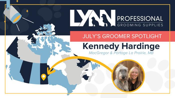 Groomer's Spotlight: Meet Kennedy Hardinge of MacGregor & Portage La Prairie, Manitoba