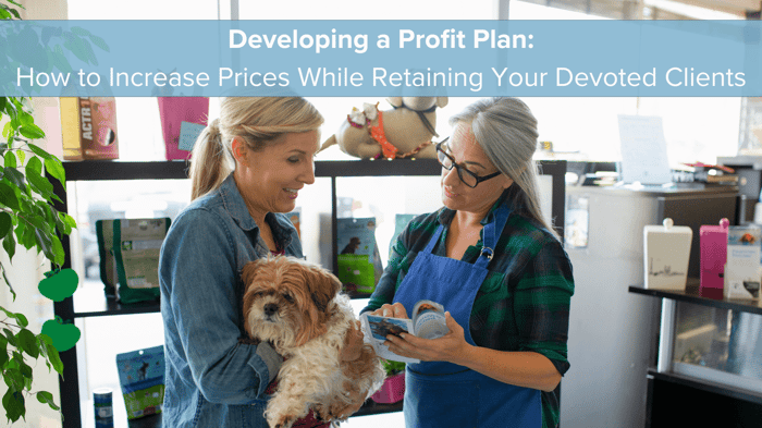 Prices Up, Loyalty Strong: How to Raise Prices and Strengthen Your Profit Plan