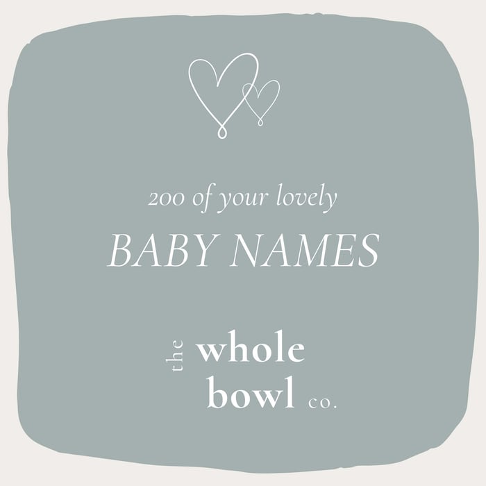 2025 Popular Baby Names List | The Whole Bowl Co.