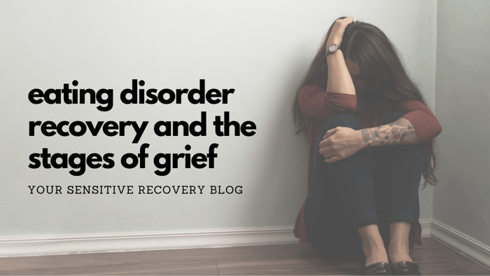 Eating Disorder Recovery and The Stages of Grief