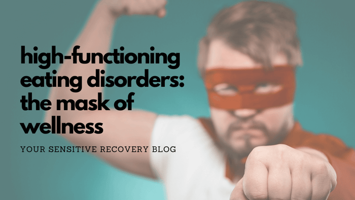 High-Functioning Eating Disorders: The Mask of Wellness