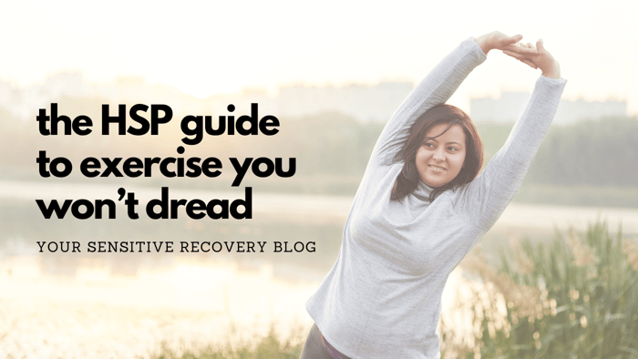 The HSP Guide To Exercise You Won't Dread
