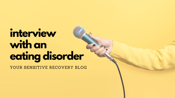 Interview With an Eating Disorder