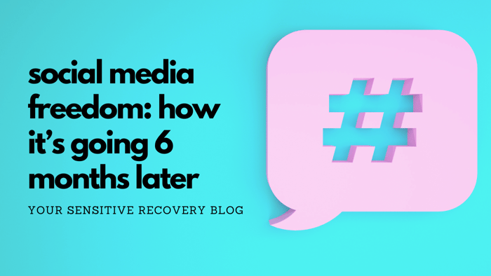 Social Media Freedom: How It's Going 6 Months Later