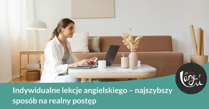 Indywidualne lekcje angielskiego – najszybszy sposób na realny postęp