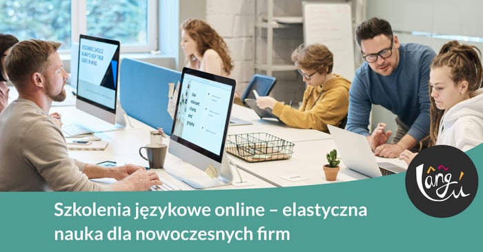 Szkolenia językowe online – elastyczna nauka dla nowoczesnych firm