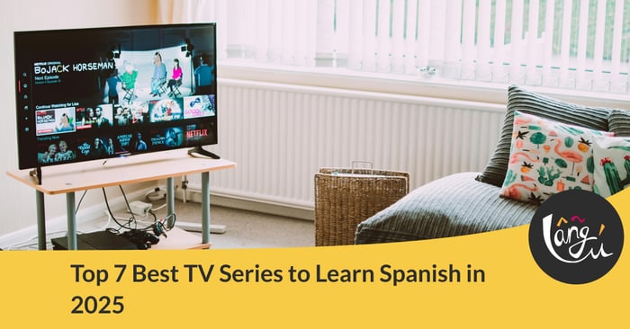 Top 7 Best TV Series to Learn Spanish in 2025