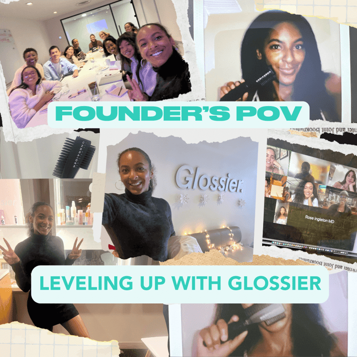 Founder’s POV: Leveling Up with Glossier